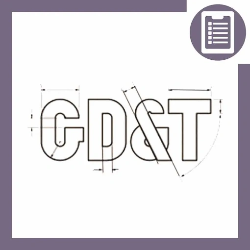 دوره آموزش GD&T (پیشرفته،تکمیلی،کاربردی، تحلیل تلرانس) (هوافضا)